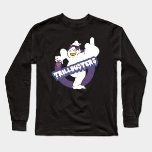 trillbusters Long Sleeve T-Shirt